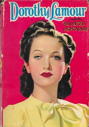 Dorothy Lamour and the Haunted Lighthouse by Ruby Lorraine Radford, Matilda Bailey