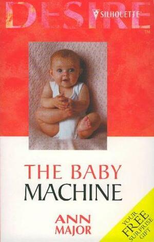 The Baby Machine by Ann Major