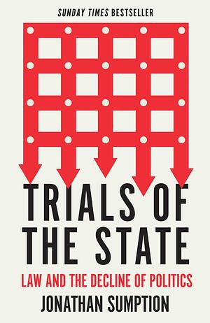 Trials Of The State by Jonathan Sumption, Jonathan Sumption