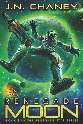 Renegade Moon by J.N. Chaney