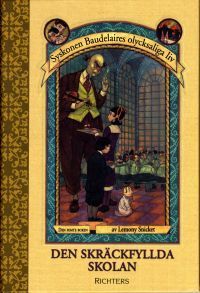 Den skräckfyllda skolan by Lemony Snicket