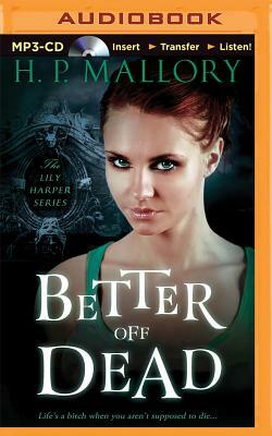Better Off Dead by H.P. Mallory