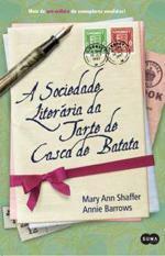 A Sociedade Literária da Tarte de Casca de Batata by Annie Barrows, Ana Mendes Lopes, Mary Ann Shaffer