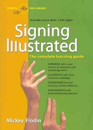 Signing Illustrated (Revised Edition): The Complete Learning Guide by Mickey Flodin