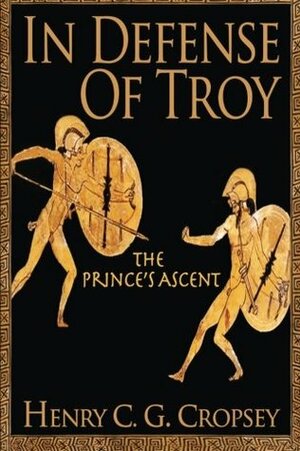 In Defense of Troy: The Prince's Ascent by Henry C.G. Cropsey