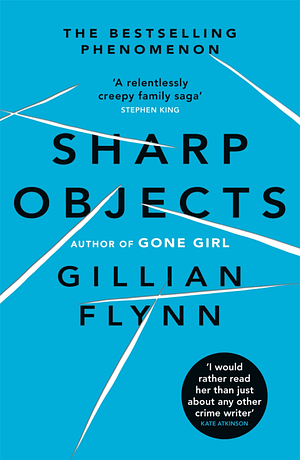 Sharp Objects by Gillian Flynn