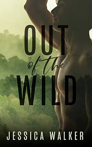 Out of the Wild by Jessica Walker
