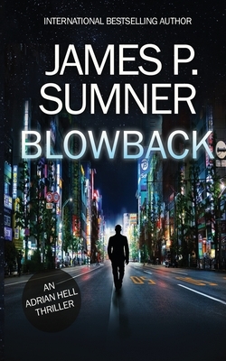 Blowback: A Thriller by James P. Sumner