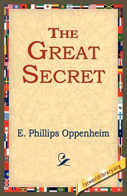 The Great Secret by Edward Phillips Oppenheim