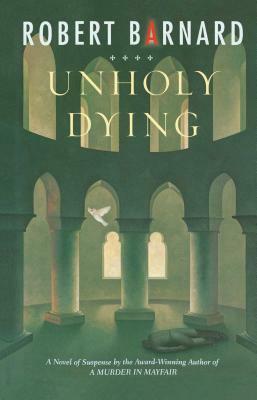 Unholy Dying by Robert Barnard