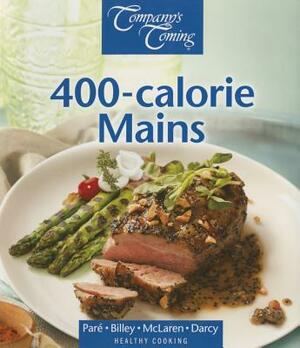 400-Calorie Mains by Ashley Billey, Sheridan McLaren, Jean Paré