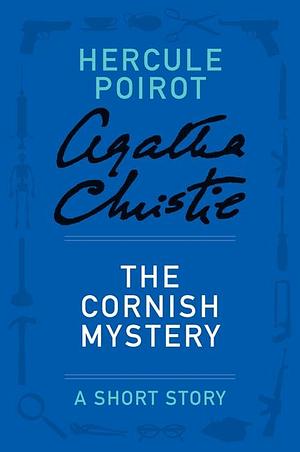 The Cornish Mystery - a Hercule Poirot Short Story by Agatha Christie