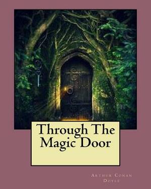Through The Magic Door by Arthur Conan Doyle