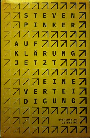 Aufklärung jetzt. Für Vernunft, Wissenschaft, Humanismus und Fortschritt. Eine Verteidigung by Martina Wiese, Steven Pinker, Steven Pinker