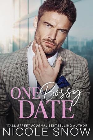 One Bossy Date by Nicole Snow