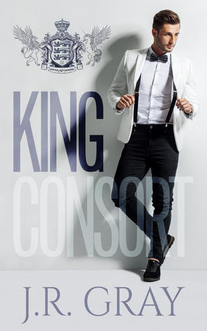 King Consort by J.R. Gray