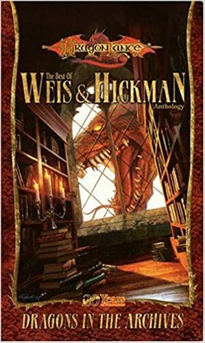 Dragons in the Archives: The Best of Weis & Hickman by Margaret Weis
