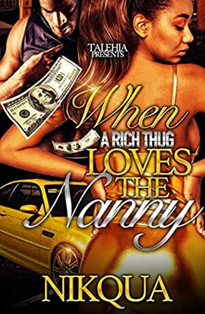 When A Rich Thug Loves the Nanny by Nikqua