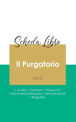 Scheda libro Il Purgatorio di Dante (analisi letteraria di riferimento e riassunto completo) by Dante Alighieri