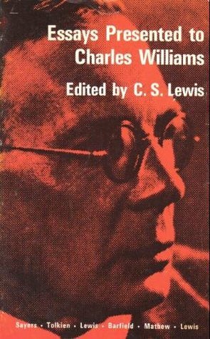 Essays Presented to Charles Williams by C.S. Lewis