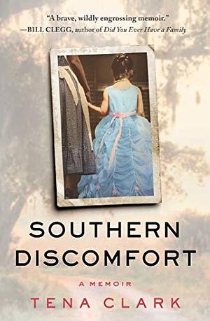 Southern Discomfort by Tena Clark