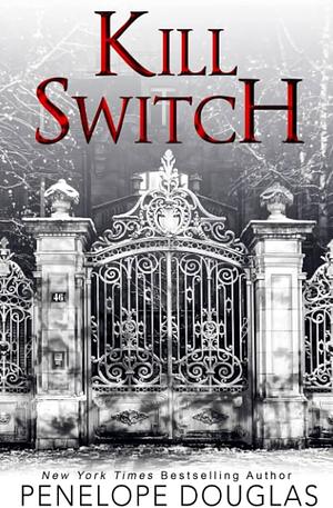 Kill Switch by Penelope Douglas