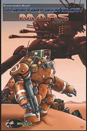 Planetary: Mars by David Hallquist, Kai Wai Cheah, Jay Barnson, Kevin J. Anderson, Declan Finn, Bokerah Brumley, Jon Del Arroz, C.T. Phipps, Lou Antonelli, Chuck Dixon