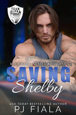 Saving Shelby by P.J. Fiala