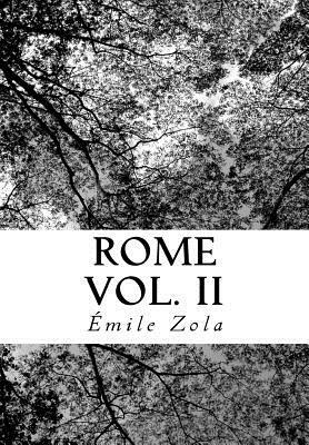 Rome Vol. II by Émile Zola