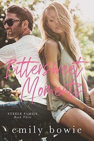 Bittersweet Moments by Emily Bowie