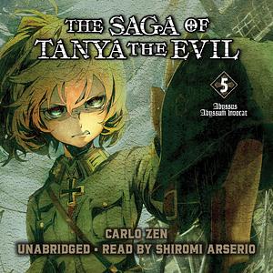 The Saga of Tanya the Evil, Vol. 5: Abyssus Abyssum Invocat by Carlo Zen