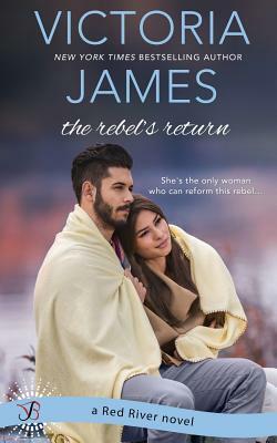 The Rebel's Return by Victoria James