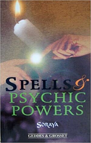 Spells and Psychic Powers by Soraya