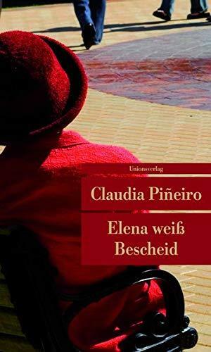 Elena weiß Bescheid by Claudia Piñeiro