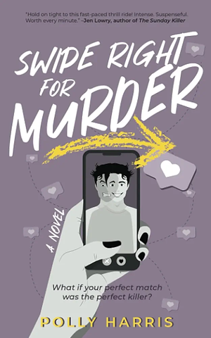 Swipe Right for Murder by Polly Harris