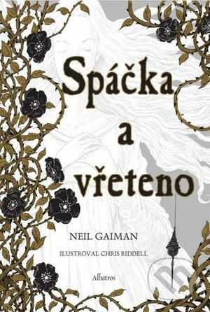 Spáčka a vřeteno by Neil Gaiman, Viktor Janiš, Chris Riddell