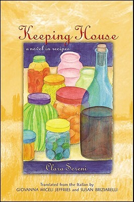Keeping House: A Novel in Recipes by Clara Sereni