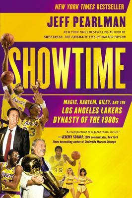 Showtime: Magic, Kareem, Riley, and the Los Angeles Lakers Dynasty of the 1980s by Jeff Pearlman