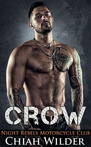 CROW: Night Rebels Motorcycle Club: Night Rebels MC Romance Book 9 by Lisa Cullinan, Chiah Wilder