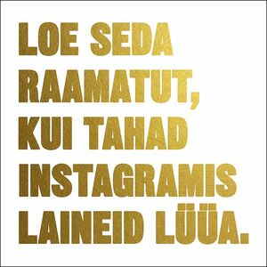 Loe seda raamatut, kui tahad Instagramis laineid lüüa by Henry Carroll