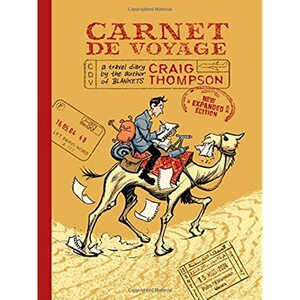 Carnet de Voyage: A Travel Diary by the author of Blankets, New edition by Craig Thompson