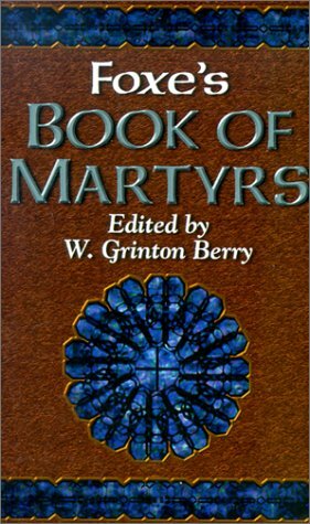 Foxe's Book of Martyrs by John Foxe