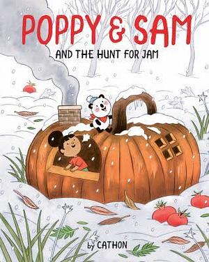 Poppy and Sam and the Hunt for Jam by Cathon