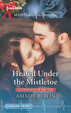 Healed Under the Mistletoe by Amalie Berlin