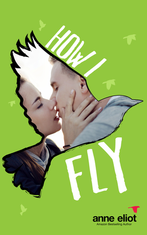How I Fly by Anne Eliot