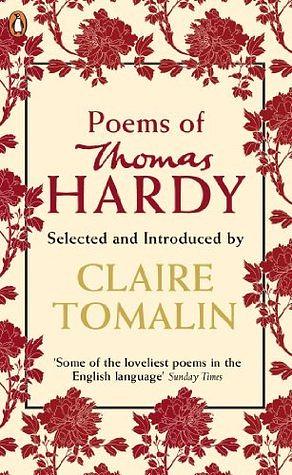 Poems of Thomas Hardy: Selected and Introduced by Claire Tomalin by Thomas Hardy