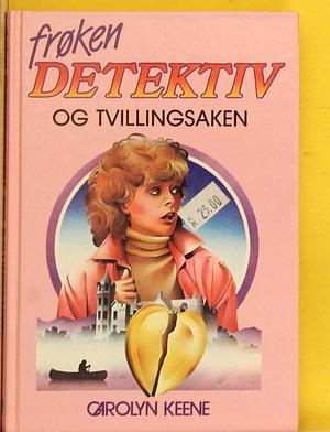 Frøken detektiv og tvillingsaken by Carolyn Keene