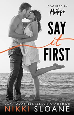 Say It First by Nikki Sloane