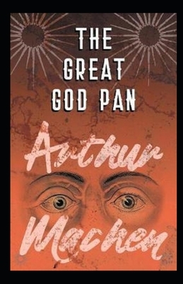 The Great God Pan Illustrated by Arthur Machen