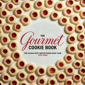 The Gourmet Cookie Book: The Single Best Recipe from Each Year 1941-2009 by Gourmet Magazine